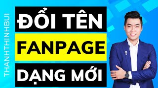 Cách đổi tên Fanpage Facebook mới nhất (Dạng Page mới)