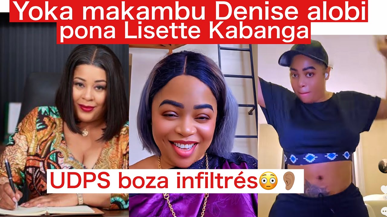 Denise Dusauchoy alobi makambu ya somo pona Lisette Kabanga,UDPS boza infiltré na ba groupe na bino