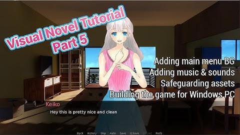 How to Make a Visual Novel (Beginner Tutorial) - Part 5