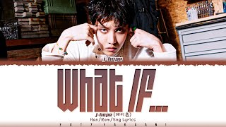 j-hope (제이홉) - 'What if…' Lyrics [Color Coded_Han_Rom_Eng]