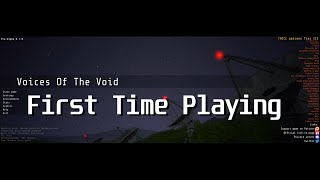 Voices of the Void  v0.7.0 Prealpha  First Time Playing...