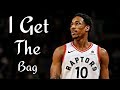 DeMar DeRozan Mix &quot;I Get The Bag&quot;