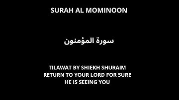 Surah Al Muminoon By Sheikh Shuraim With urdu tarjuma  سورة المؤمنون