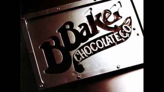 B. Baker Chocolate Co - Higher And Higher The High And The Might