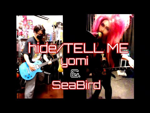 hide/TELL ME cover yomi&SeaBird🎸from LASSIES