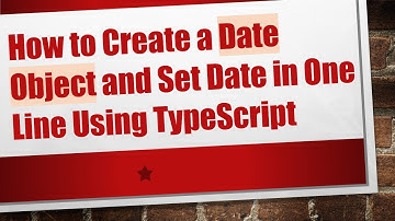 How to Create a Date Object and Set Date in One Line Using TypeScript