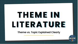 Theme in Literature Explained (Topic vs. Theme Made Simple)
