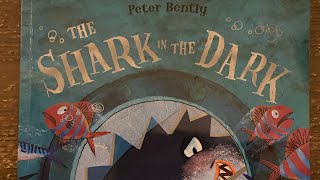 The Shark in the Dark by Peter Bentley. #childrensstoriessimplytold #childrensbooks #readaloud