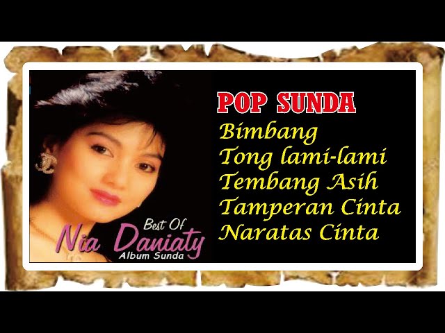 NIA DANIATY (Tembang Sunda) - Lagu Kenangan Pop Sunda | bilabilibong class=