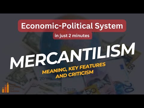 Mercantilism: Meaning, Key