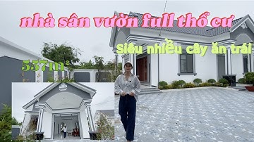 Nhà sân vườn 557m2 full thổ cư , sẵn cây ăn trái 
