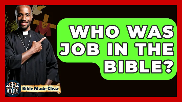 Who Was Job In The Bible? - BibleMadeClear.com