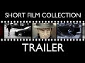 Short film collection  trailer