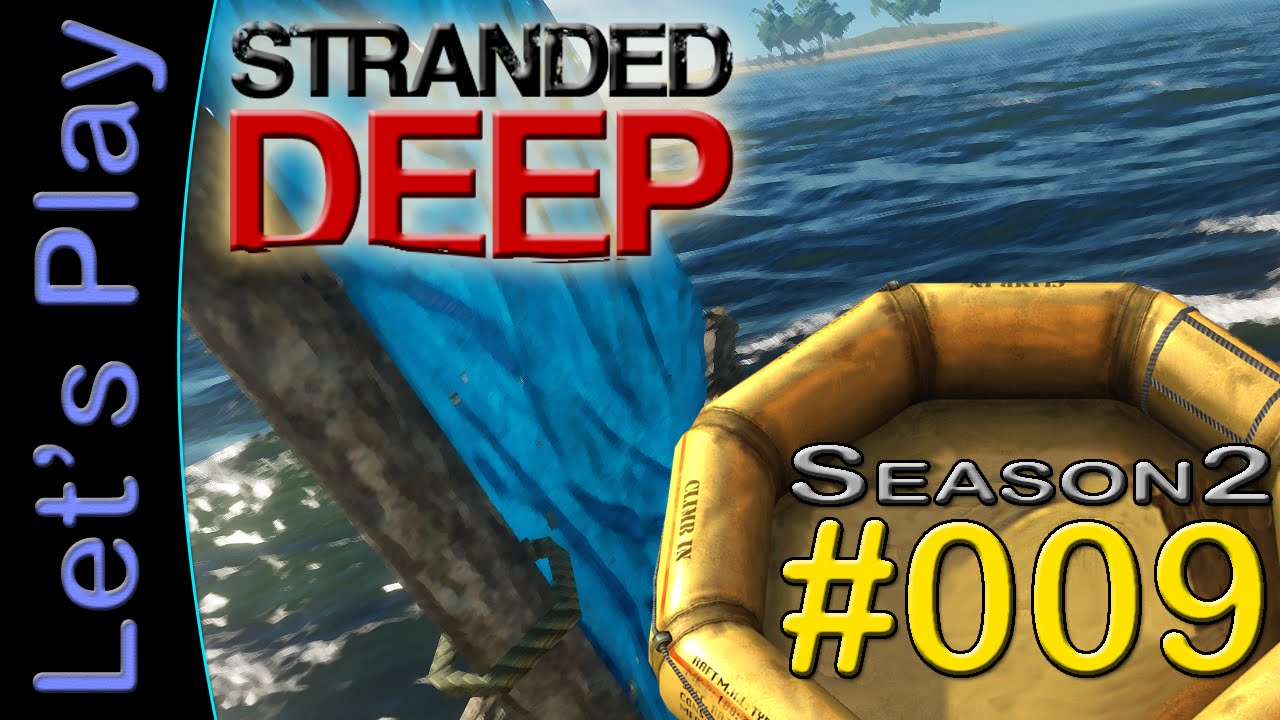 Let's Play Stranded Deep (S2) #09 [DEUTSCH] - Endlich ein Boot - YouTube