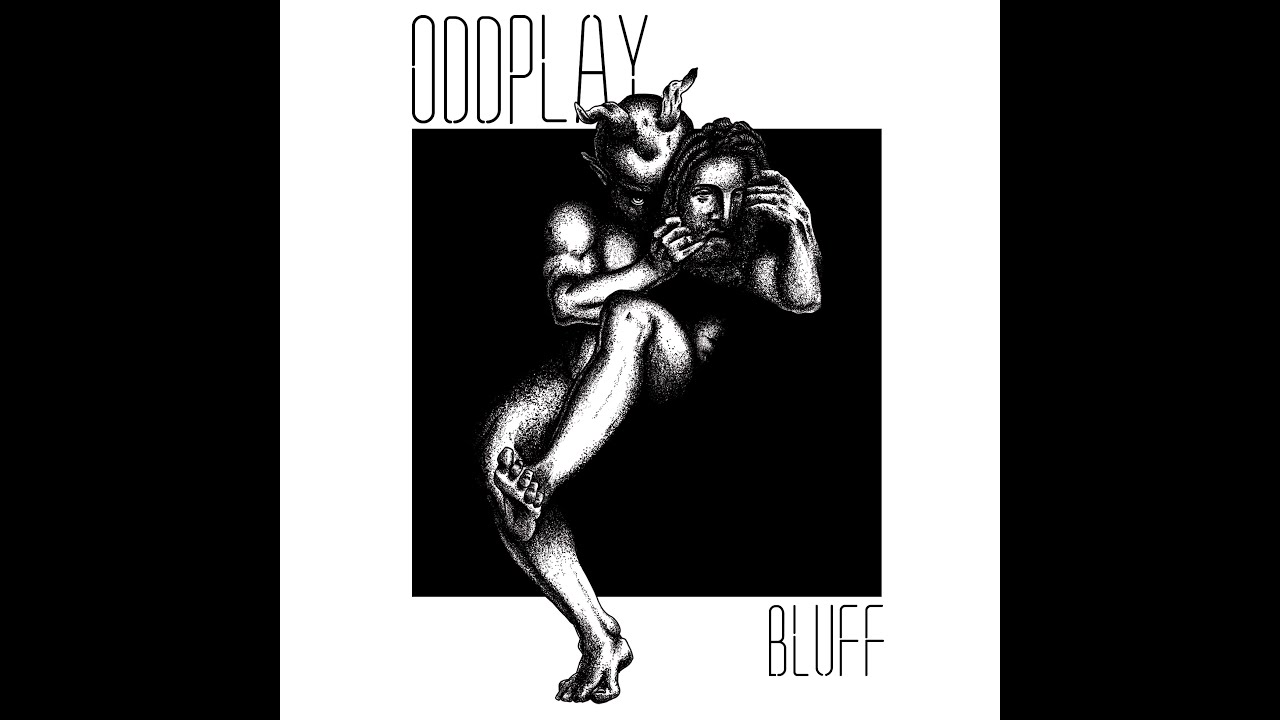 Watch Oddplay - Bluff (full Album 2021) on YouTube Watch Oddplay - Bluff (full Album 2021) on YouTube
