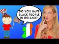 10 STUPIDEST Questions AMERICANS Have asked about IRELAND