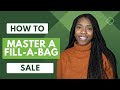 How to Master a Fill-A-Bag Sale: The Ultimate Guide