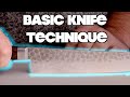 Easy &amp; Effective Knife Technique