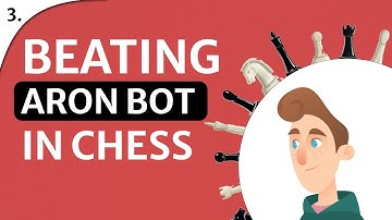 Beating Aron chess Bot