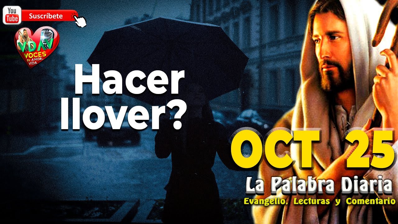 EVANGELIO Lucas 12, 54 59 l Hacer llover l Viernes 25 de octubre 2024 # ...
