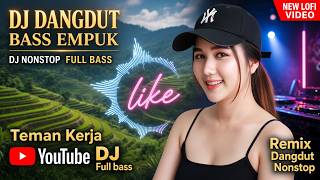 Download lagu DJ DANGDUT BASS EMPUK : Remix Teman Kerja Paling Asik Disco 2026