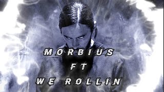Morbius Edit Ft We Rollin Jared Leto