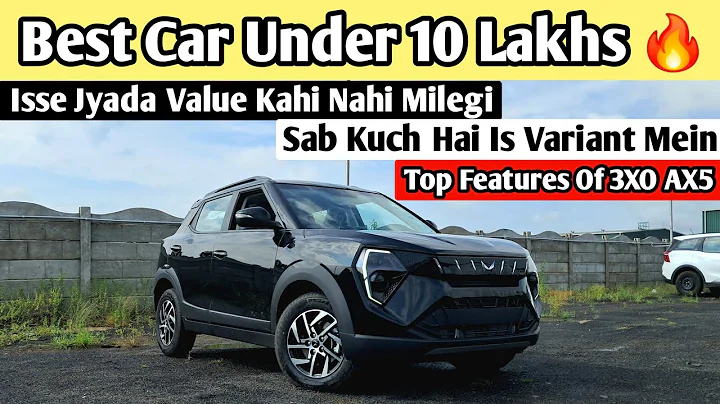 You can get everything under 10 lakhs 🔥 Top Reasons to buy Mahindra XUV 3XO AX5 after GST cut