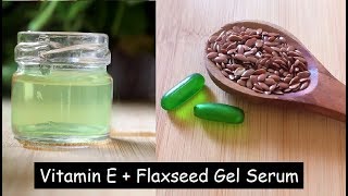 Apply Vitamin E Serum \& Flaxseed Gel on Face daily to remove WRINKLES, Dark spots \& Get Glass Skin