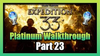 Clair Obscur Expedition 33 Platinum Walkthrough - Part 23 100% Completion Guide