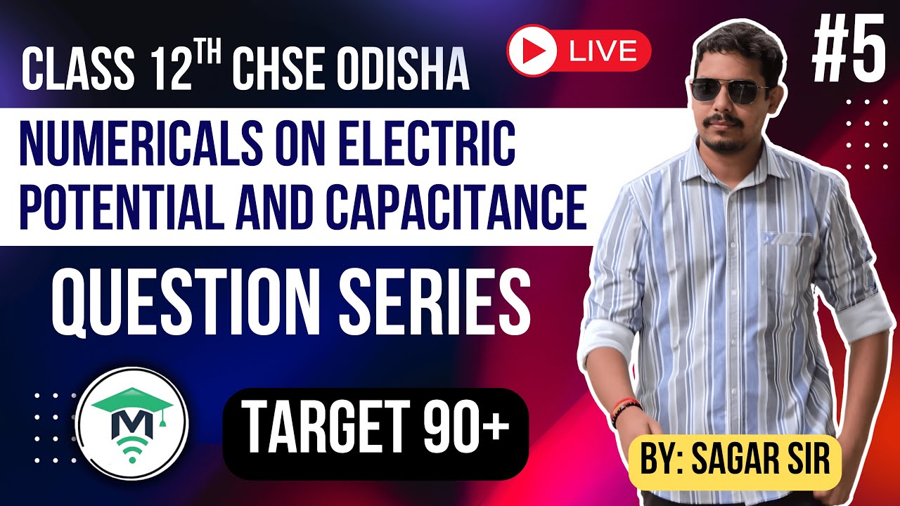 Electric Potential & Capacitance Numericals | Target 90+ Physics CHSE Odisha | MatSciOdia