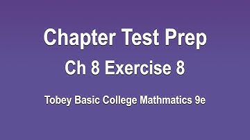 Chapter Test Prep - Ch 8, Exercise 8