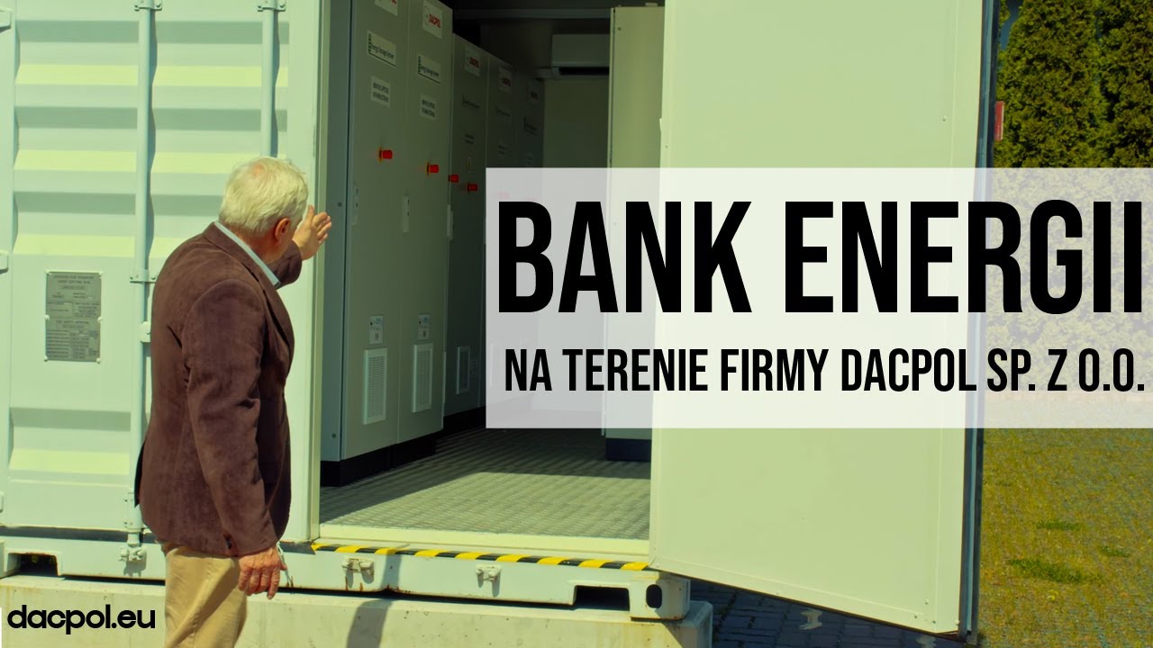 Bank energii na terenie firmy DACPOL Sp. z o.o.