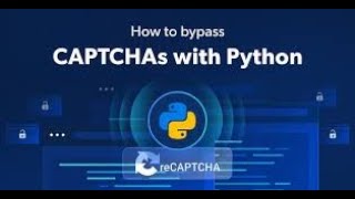 بالعربي - Bypass CAPTCHA with Python
