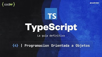 Programación Orientada a Objetos | Clase 4 | Curso TypeScript