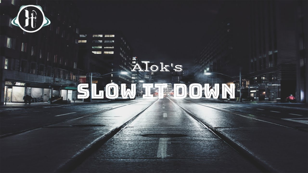 Alok - Slow It Down Lyrics