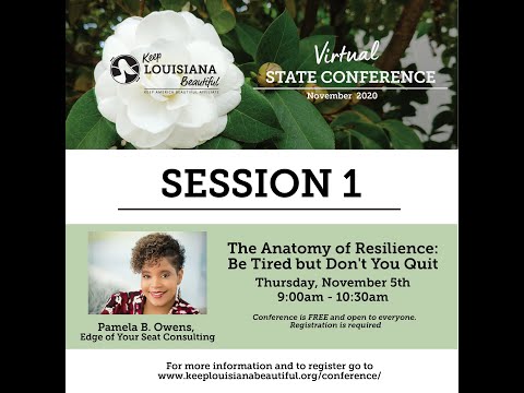 KLB State Conference Session 1:: The Anatomy of Resilience: Be Tired but Don’t You Quit