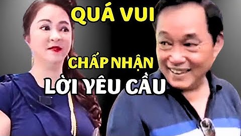 Rất Mừng chú Huỳnh Uy Dũng chấp nhận lời yêu cầu của cô Nguyễn Phương Hằng