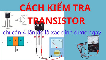 Cách kiểm tra TRANSISTOR loại NPN (Transistor ngược)  VOM ĐÚNG CÁCH - CÒN HOẠT ĐỘNG ĐƯỢC  HAY KHÔNG.