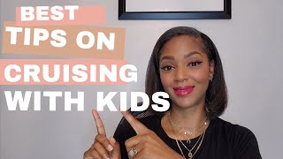 BEST TIPS ON CRUISING WITH KIDS/TODDLERS/TEENAGERS/BABIES/Watch before you cruise