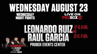 Live on ProboxTV Leonardo Ruiz VS Raul Garcia