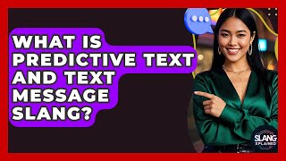 What Is Predictive Text And Text Message Slang? - SlangXplained