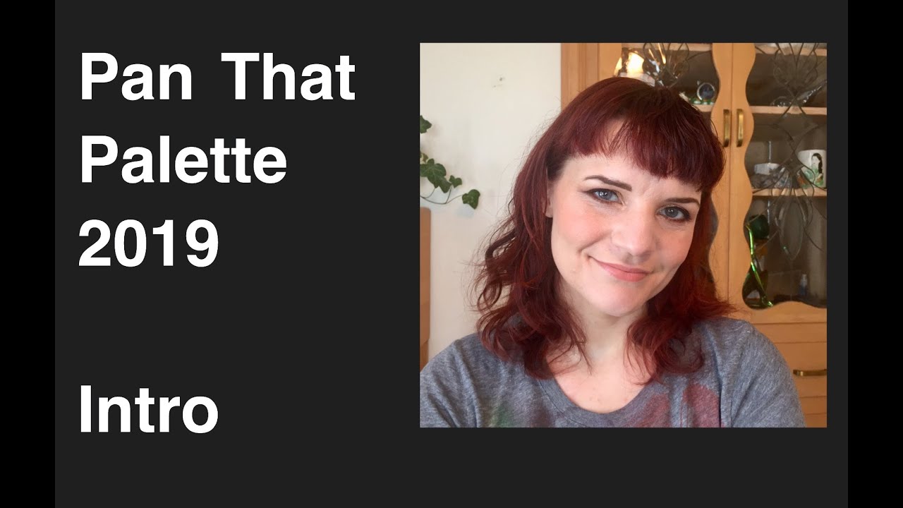Pan As Old As Time, Pan That Palette 2019 // Intro