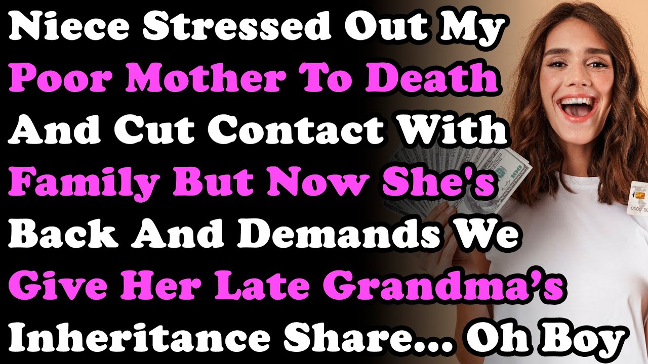 Племянница довела мою бедную маму до смерти и прекратила общение с семьей, но теперь она вернулас...