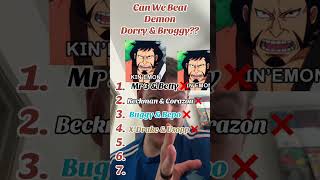Can We Beat The Giant Duo?? #anime #manga #vs #onepiece #dorry #broggy #challenge #duo