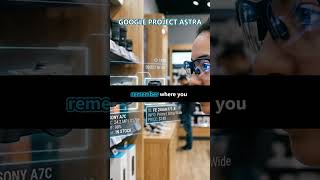 Google Project Astra is the Ultimate Assistant! 📱 🤖 #shorts #technology