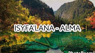 Isyfa'lana Lirik By Alma #isyfalana #almaesbeye