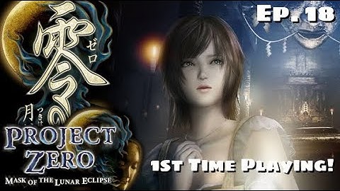 Fatal Frame 4 First Time Playing Ep. 18