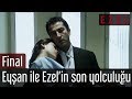 Ezel 71.Bölüm | Eyşan ile Ezel'in son yolculuğu