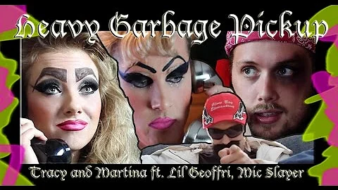 Tracy and Martina - Heavy Garbage Pickup feat. Geo...