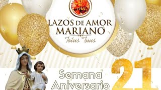 ¡Feliz Aniversario! - 21 Años Lazos de Amor Mariano